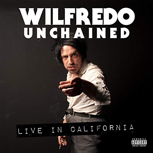 Wilfredo - Unchained: Live in California featuring Chris Vibberts on guitar