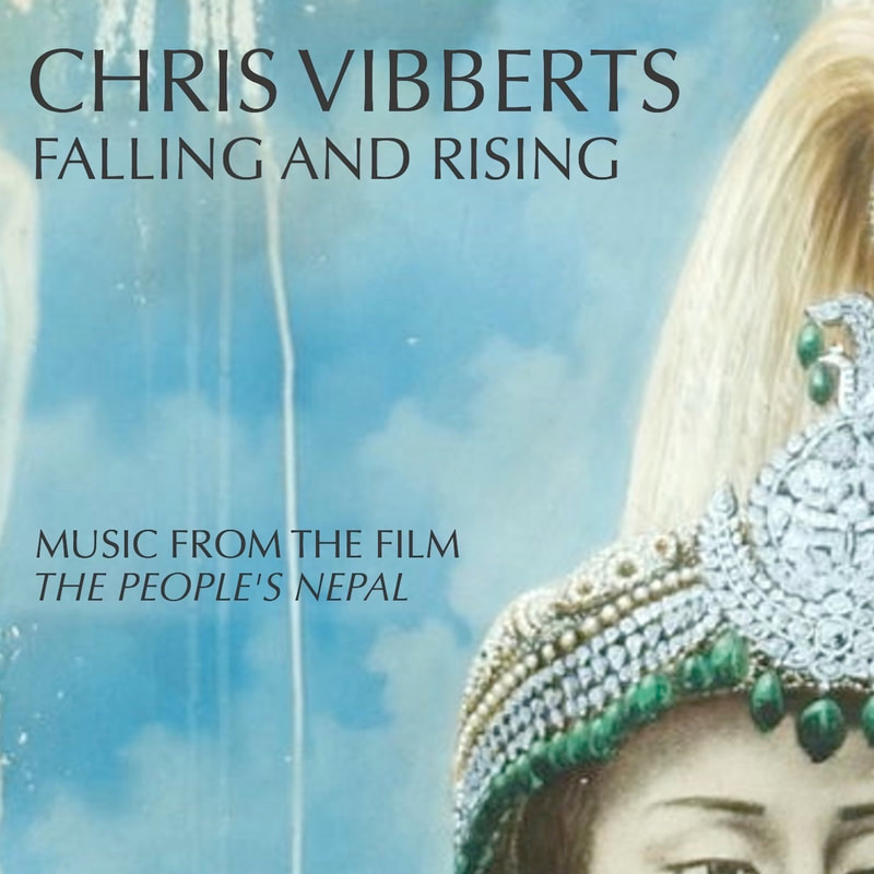 Chris Vibberts - Falling and Rising: Music From the Film The People's Nepal