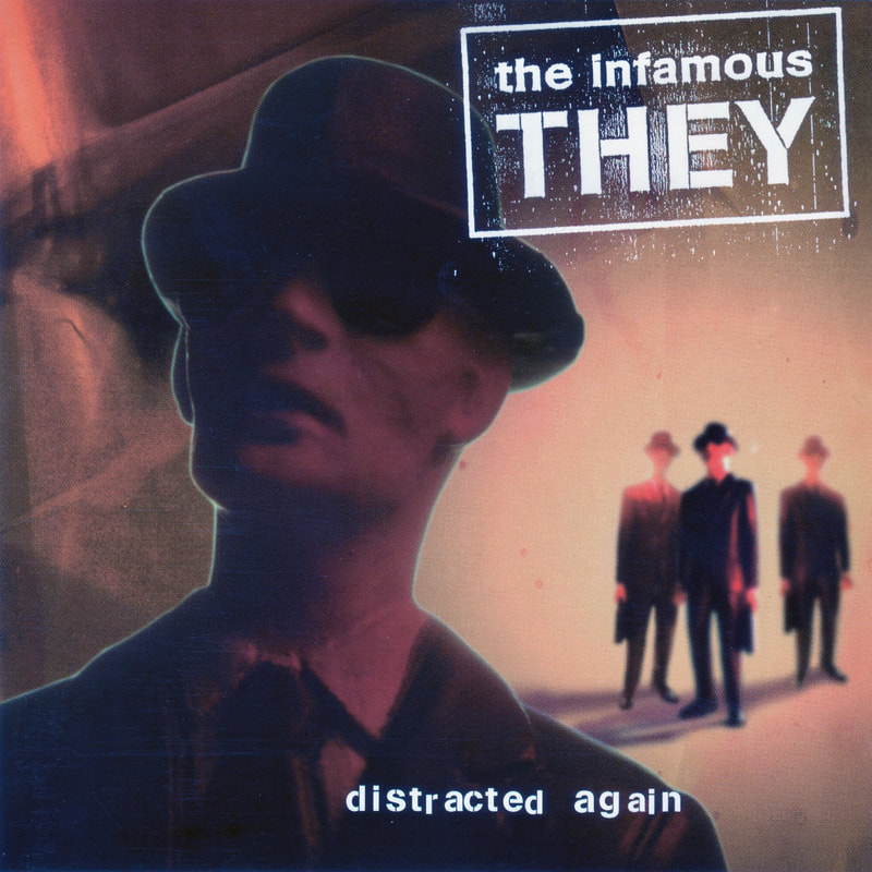 The Infamous They - Distracted Again featuring Chris Vibberts