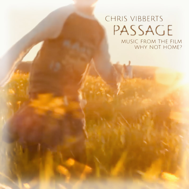 Chris Vibberts - Passage: Music from the Film Why Not Home?